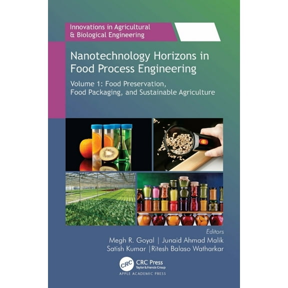 Innovations in Agricultural & Biolog Nanotechnology Horizons in Food Process Engineering: Volume 1: Food Preservation, Food Packaging, and Sustainable Agricu, (Hardcover)