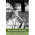 thumbnail image 2 of Devenir Patrick: un Mémoire, 2 of 2