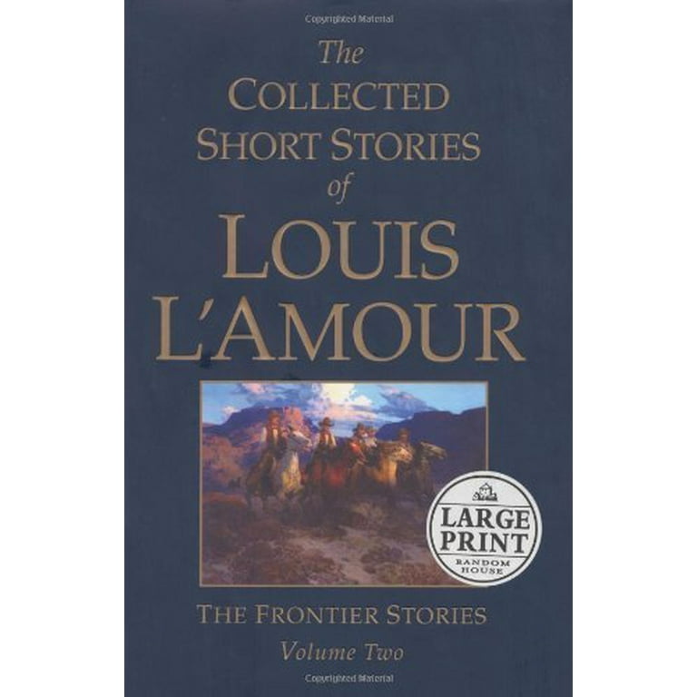 The Collected Short Stories of Louis L'Amour, Volume 1: Frontier