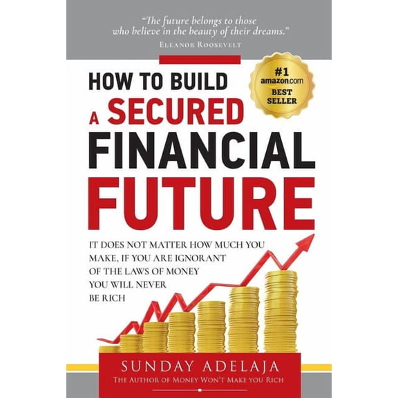 How To Build a Secured Financial Future, (Paperback)