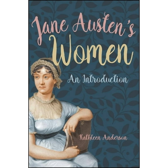 Jane Austen's Women: An Introduction, (Hardcover)