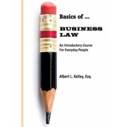 Basics of Basics of ... Business Law 101, Book 1, (Paperback)