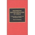 thumbnail image 1 of Pre-Owned Prophetic Pentecostalism in Chile : A Case Study on Religion and Development Policy (Hardcover) 9780810834408, 1 of 1