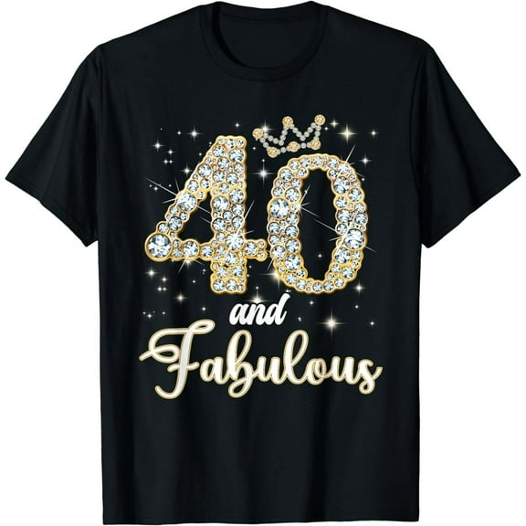 40 And Fabulous Happy Birthday To Me 40th Birthday Women T-Shirt
