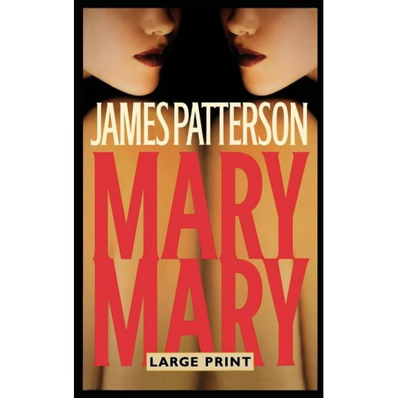 Alex Cross Novels Mary, Mary, Book 11, (Hardcover)