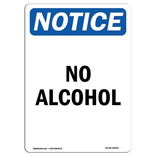 SignMission OS-NS-A-710-V-16003 7 x 10 in. OSHA Notice Sign - Notice No Alcohol