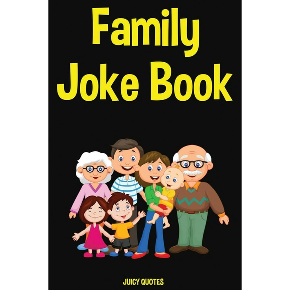 Family Joke Book Funny Jokes and Puns for the Whole Family to Laugh