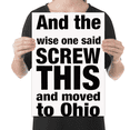 thumbnail image 2 of Screw This and Moved to Ohio - Relocation Humor - 13x19 Poster Print, 2 of 4