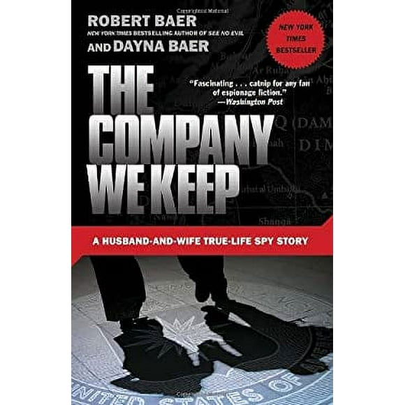 Pre-Owned The Company We Keep : A Husband-And-Wife True-Life Spy Story 9780307588159
