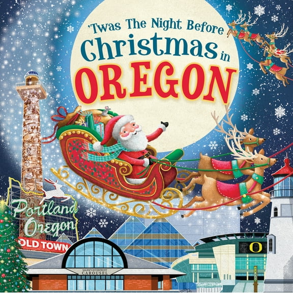 Night Before Christmas in: 'Twas the Night Before Christmas in Oregon (Hardcover)
