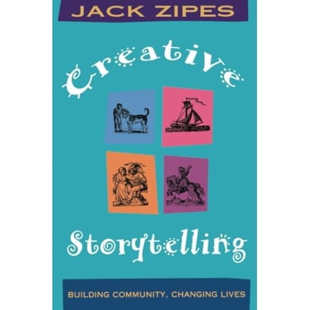 Pre-Owned Creative Storytelling: Building Community/Changing Lives (Paperback) 0415912725 9780415912723
