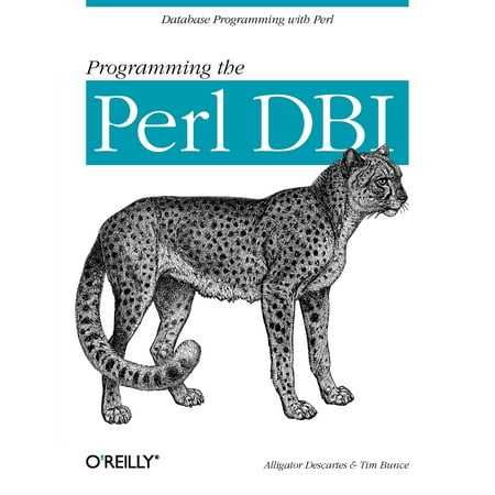 Programming the Perl DBI : Database Programming with
