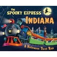 thumbnail image 1 of Pre-Owned The Spooky Express Indiana (Hardcover) 1492653594 9781492653592, 1 of 1