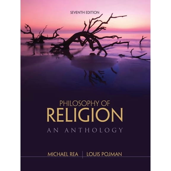 Philosophy of Religion: An Anthology, (Paperback)