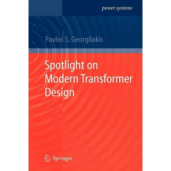 Power Systems Spotlight on Modern Transformer Design, (Paperback)