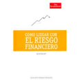 thumbnail image 1 of Libro Como Lidiar Con El Riesgo Financiero Tapa Dura, Autor David Shirreff, Editorial Cuatro Media, 1 of 1