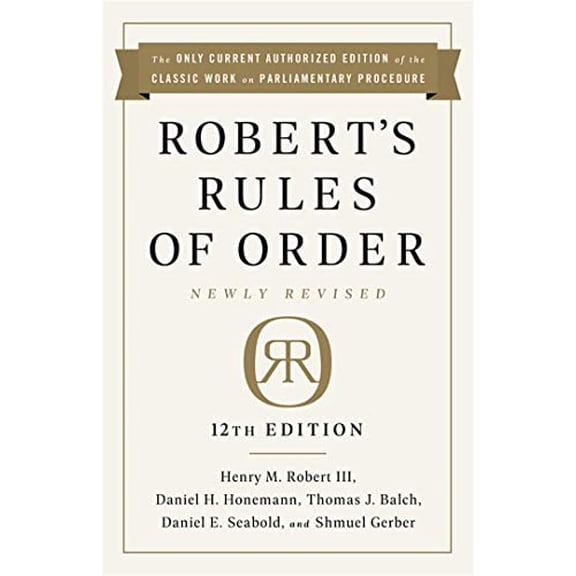 Pre-Owned Robert's Rules of Order Newly Revised, 12th Edition (Paperback) 1541736699 9781541736696