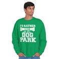 thumbnail image 5 of Rather Be Dog Park Pet Puppy Owner Sweatshirt for Men or Women Brisco Brands S, 5 of 6