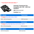 thumbnail image 2 of Automatic Transmission Pan - Compatible with 1998 - 2003 Ford Expedition 1999 2000 2001 2002, 2 of 2