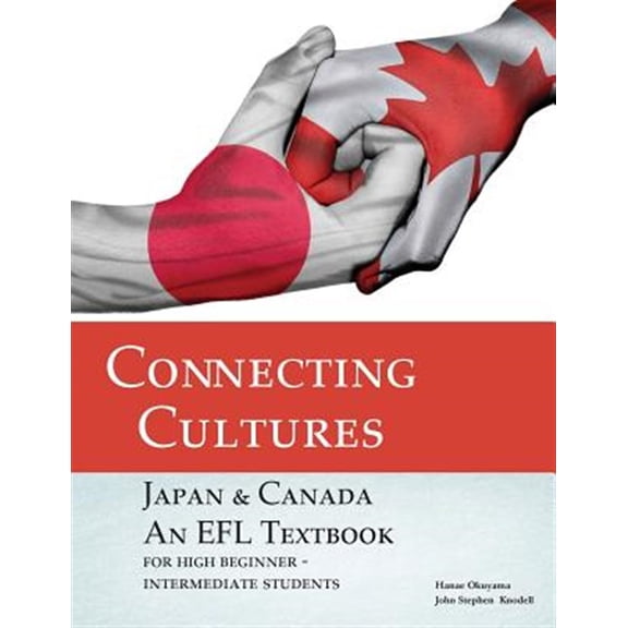Pre-Owned Connecting Cultures: Japan/Canada EFL Textbook (Paperback)