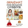 Grandmas Food Processor Cookbook