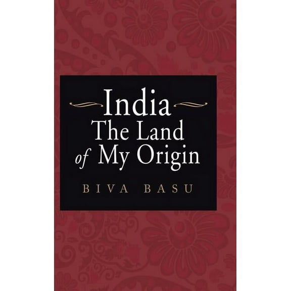 India: The Land of My Origin (Hardcover)