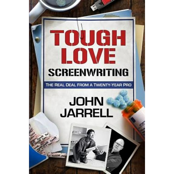 Tough Love Screenwriting: The Real Deal From A Twenty-Year Pro (Paperback)
