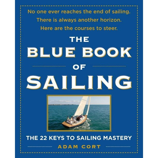 The Blue Book of Sailing The 22 Keys to Sailing Mastery (Paperback