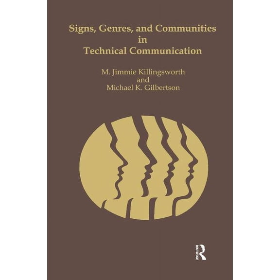 Signs, Genres, and Communities in Technical Communication, (Paperback)