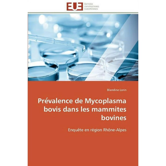 Omn.Univ.Europ.: Pre Valence de Mycoplasma Bovis Dans Les Mammites Bovines (Paperback)