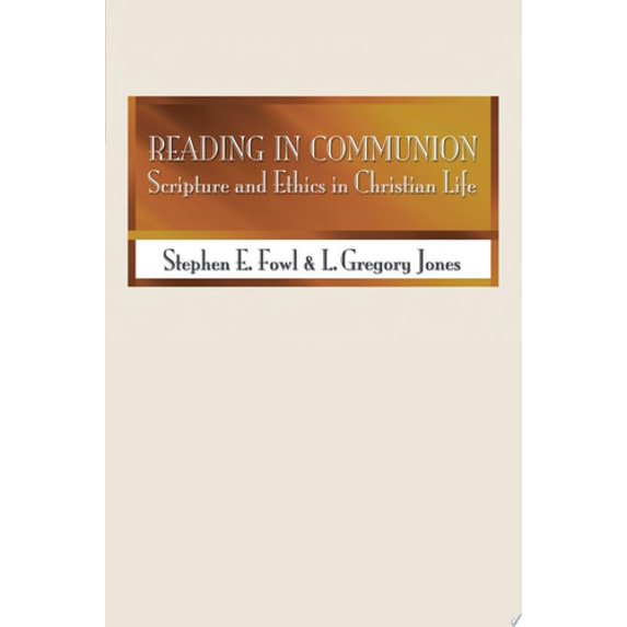 Pre-Owned Reading in Communion: Scripture and Ethics in Christian Life (Paperback) 1579101240 9781579101244