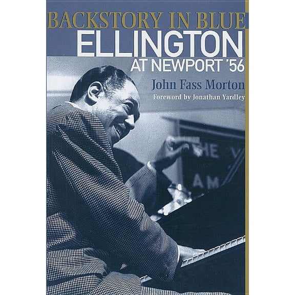 Backstory in Blue : Ellington at Newport '56 (Hardcover)