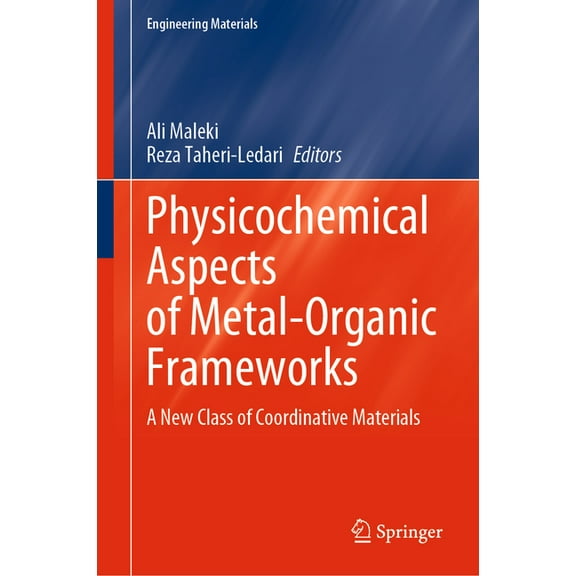 Engineering Materials Physicochemical Aspects of Metal-Organic Frameworks: A New Class of Coordinative Materials, (Hardcover)