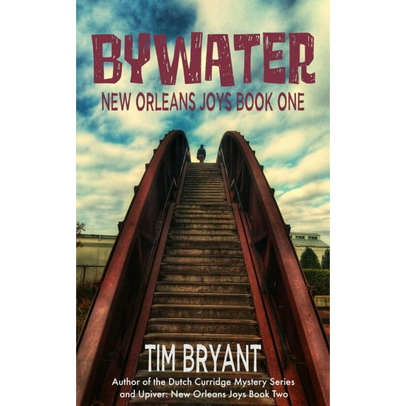 Bywater: New Orleans Joys Book One (Paperback) by Tim Bryant