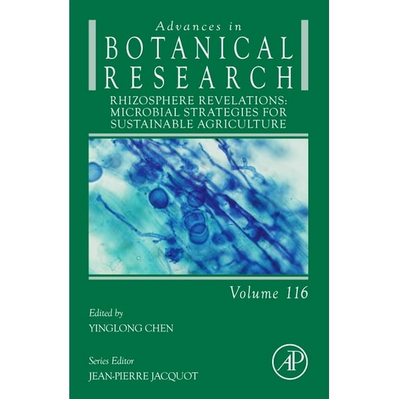 Advances in Botanical Research Rhizosphere Revelations: Microbial Strategies for Sustainable Agriculture: Volume 116, Book 116, (Hardcover)