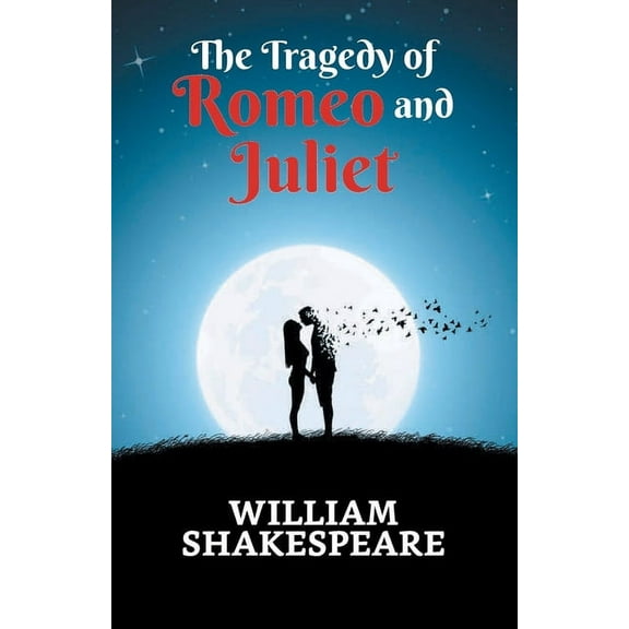 The Tragedy of Romeo and Juliet (Paperback)
