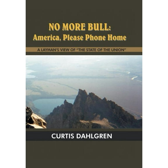 No More Bull: America, Please Phone Home