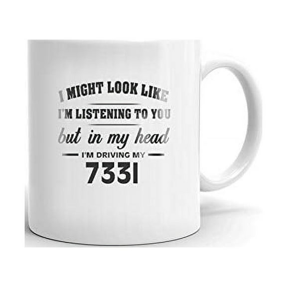 I'm Driving My 733I Coffee Tea Ceramic Mug Cup Gift