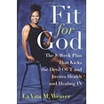 thumbnail image 1 of Pre-Owned Fit for God: The 8-Week Plan That Kicks the Devil Out and Invites Health and Healing in (Paperback) 0385498322 9780385498326, 1 of 1