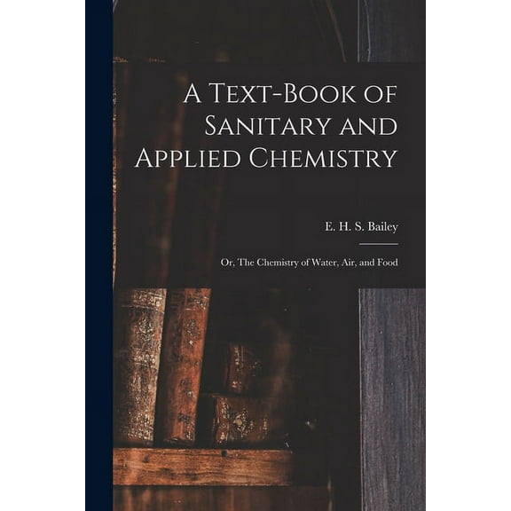 A Text-book of Sanitary and Applied Chemistry (Paperback)