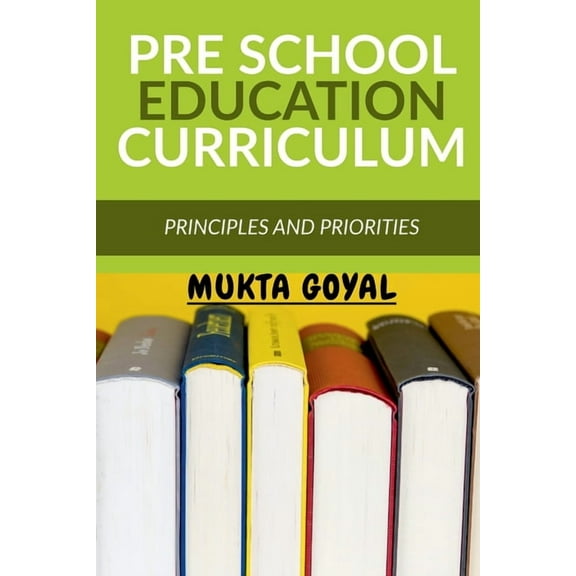 Pre School Education Curriculum: Principles and Priorities, (Paperback)