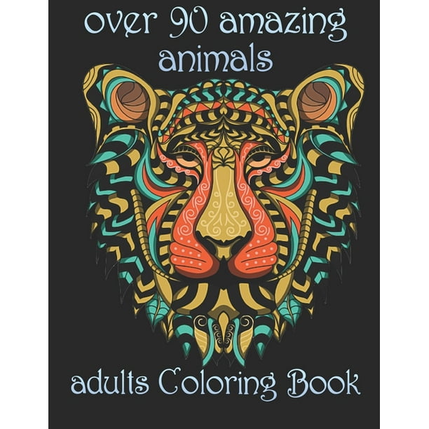 Download Over 90 Amazing Animals Adults Coloring Book Paperback Walmart Com Walmart Com