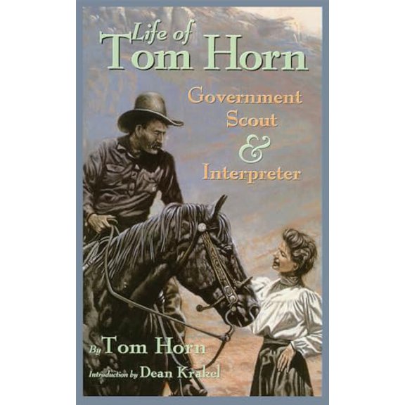 Pre-Owned Life of Tom Horn, Government Scout and Interpreter, Written by Himself, 9780806110448, 0806110449, Paperback,