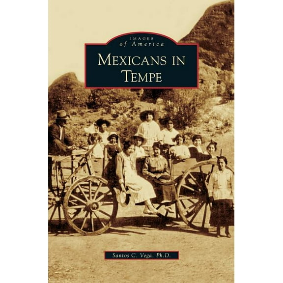 Mexicans in Tempe, (Hardcover)