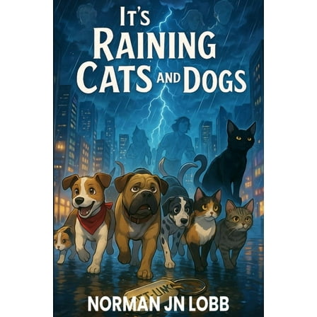 It's Raining Cats and Dogs, (Paperback)