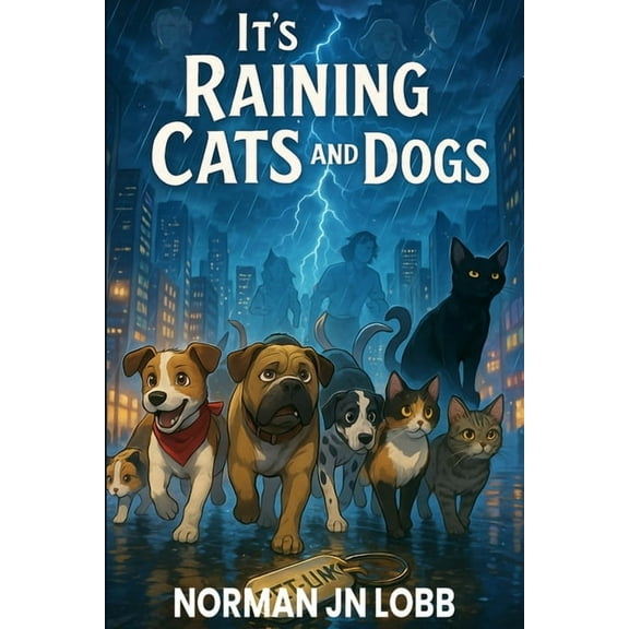 It's Raining Cats and Dogs, (Paperback)