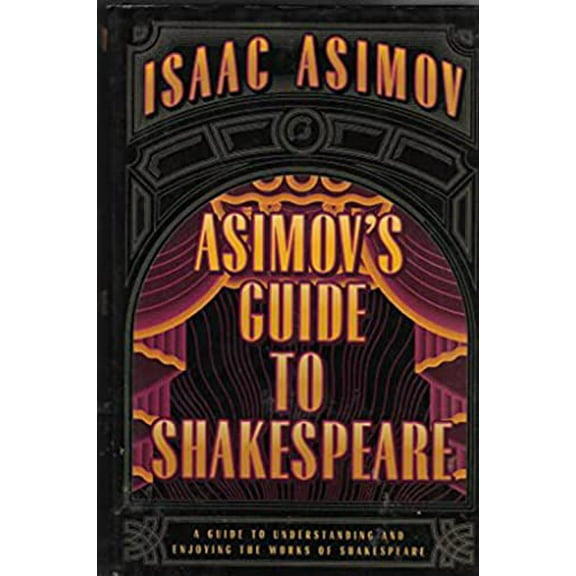 Pre-Owned Asimov's Guide to Shakespeare: A Guide to Understanding and Enjoying the Works of Shakespeare (Hardcover) 0517268256 9780517268254