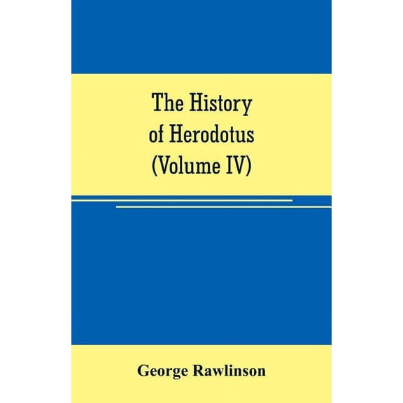 The history of Herodotus (Volume IV), (Paperback)