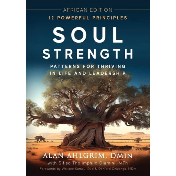 Soul Strength: Patterns for Thriving in Life and Leadership Africa Edition, (Paperback)