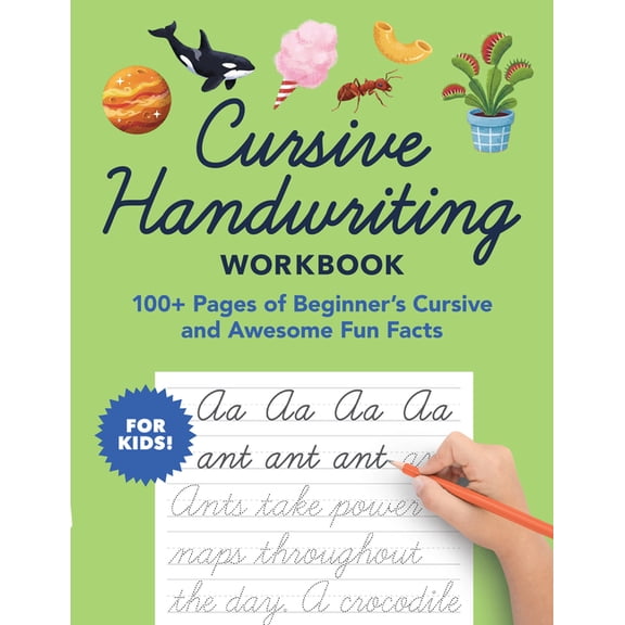 Foundations of Handwriting Cursive Handwriting Workbook: 100  Pages of Beginner's Cursive and Awesome Fun Facts, (Paperback)